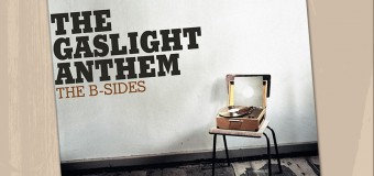 Riff Review: The Gaslight Anthem – “The B-Sides” (SideOneDummy)